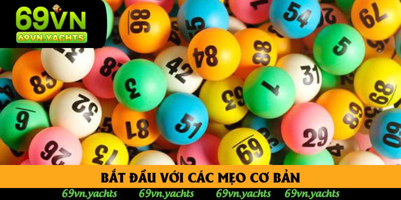 Bắt đầu với các mẹo cơ bản Bắt đầu với các mẹo cơ bản