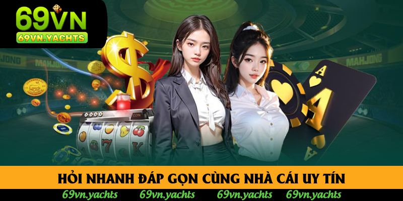 Hỏi nhanh đáp gọn cùng nhà cái uy tín Hỏi nhanh đáp gọn cùng nhà cái uy tín
