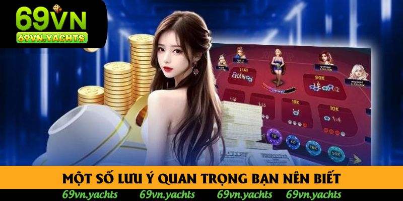 Một số lưu ý quan trọng bạn nên biết Một số lưu ý quan trọng bạn nên biết